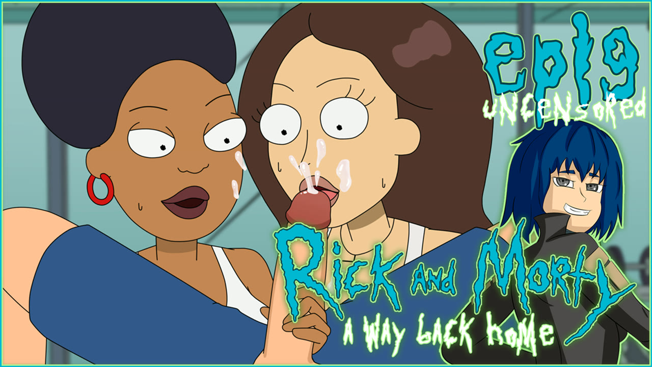 Rick and Morty: A Way Back Home | Ep.19 - Get Her Away!